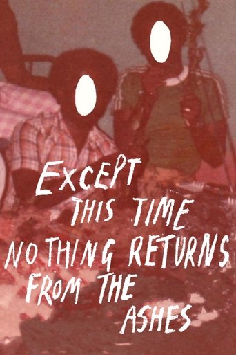 Except this time nothing returns from the ashes (2023)