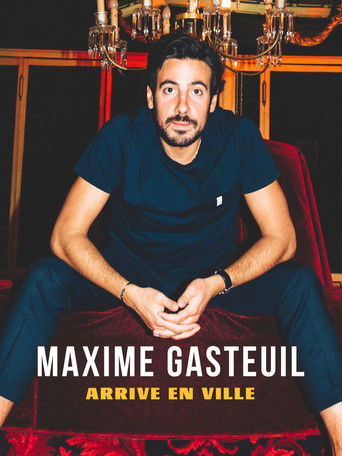 Maxime Gasteuil arrive en ville (2022)