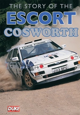 The Story of The Escort Cosworth en streaming 