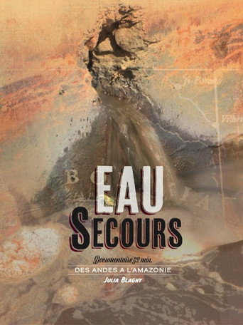 Eau Secours - Des Andes à l'Amazonie