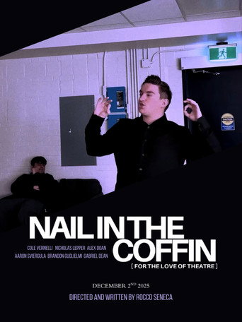 Nail In The Coffin (For The Love Of Theatre) (2025)