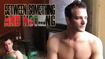 Between Something & Nothing (2008)