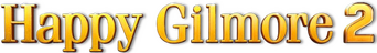 Happy Gilmore 2 logo