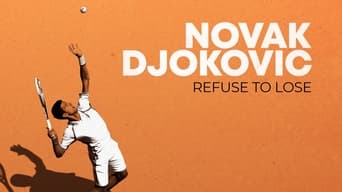 Novak Djokovic: Refuse to Lose (2022)