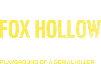 The Fox Hollow Murders: Playground of a Serial Killer logo