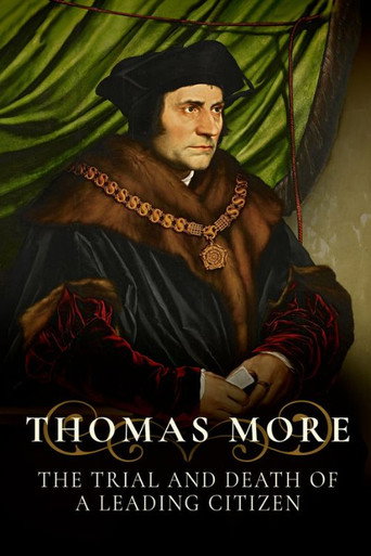 THOMAS MORE- THE TRIAL AND DEATH OF A LEADING CITIZEN