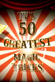 TV's 50 Greatest Magic Tricks (2011)