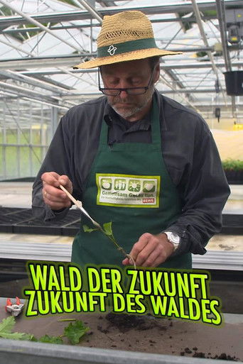 Wald der Zukunft - Zukunft des Waldes poster