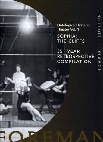 Richard Foreman: Ontological-Hysteric Theater: Vol. 1: Sophia: The Cliffs / 35+ Year Retrospective Compilation poster