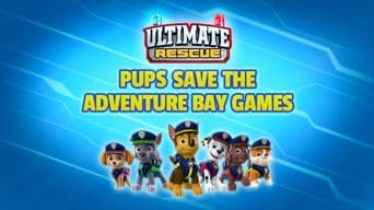 Ultimate Rescue: Pups Save the Adventure Bay Games