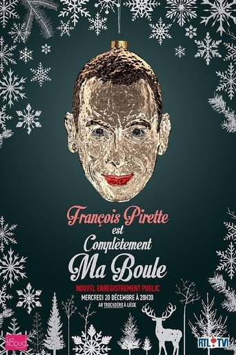 François Pirette - Est complètement ma boule (2017)