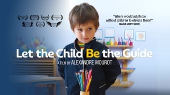 Let the child be the guide (2017)