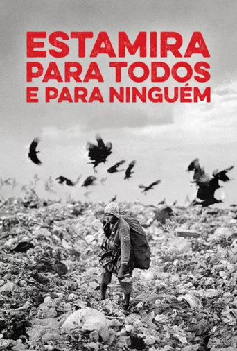 Estamira Para Todos E Para Ningu&eacute;m (2007)