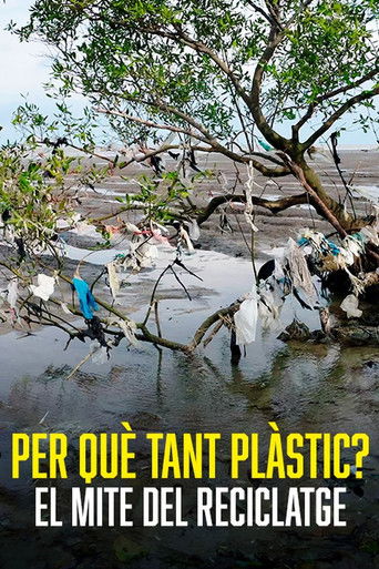 Cartell de Per què tant plàstic? El mite del reciclatge