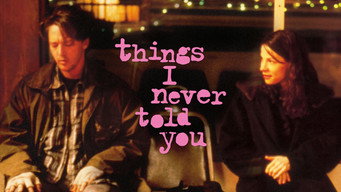 Things I Never Told You (1996)