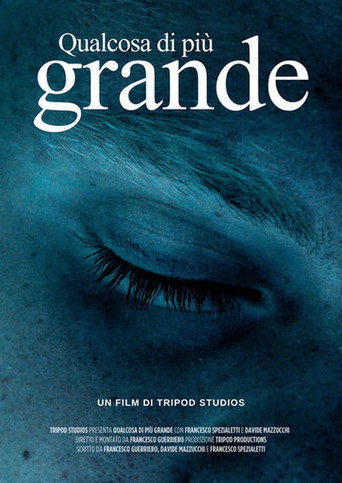 Qualcosa di più grande poster
