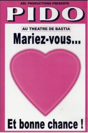 Pido - Mariez vous ... Et bonne chance ! poster