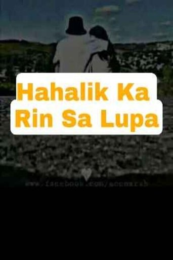 Hahalik Ka Rin Sa Lupa (1990)