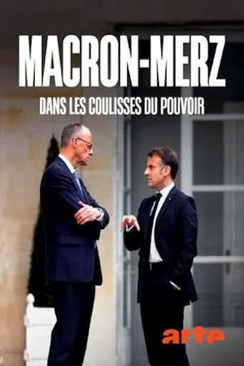 Macron-Merz - Dans les coulisses du pouvoir