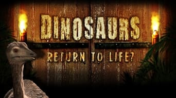 Dinosaurs: Return to Life? (2008)