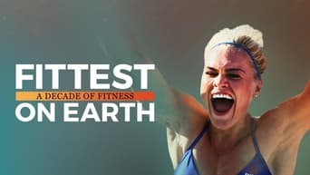 #3 Fittest on Earth: A Decade of Fitness