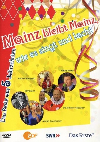 Mainz bleibt Mainz, wie es singt und lacht - Das Beste aus 5 Jahrzenten (2004)