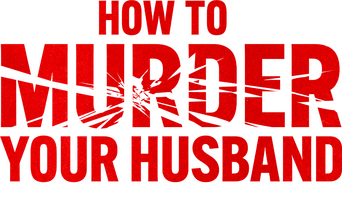 How to Murder Your Husband: The Nancy Brophy Story logo