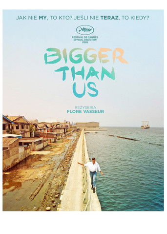 Bigger Than Us (2021)