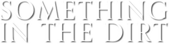 Something in the Dirt logo