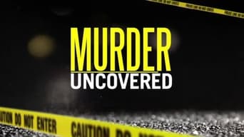 Murder Uncovered (2017)