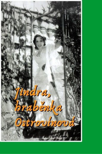 Jindra, hraběnka Ostrovínová movie poster Jindra, hraběnka Ostrovínová Movie Poster