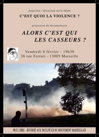 Alors c'est qui les casseurs ?