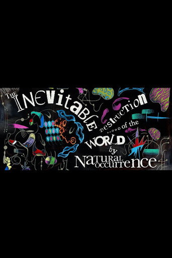 The Inevitable Destruction of the World by Natural Occurrence (2026)