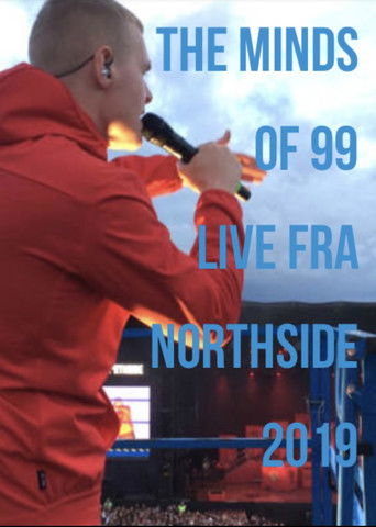 The Minds Of 99 - Live fra Northside 2019 poster