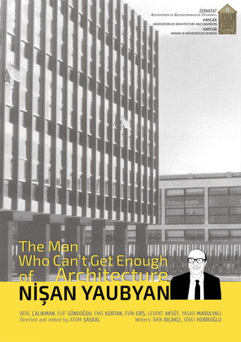 The Man Who Can't Get Enough of Architecture: Nişan Yaubyan (1970)