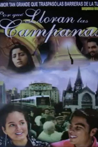Por qu&eacute; lloran las Campanas (2005)