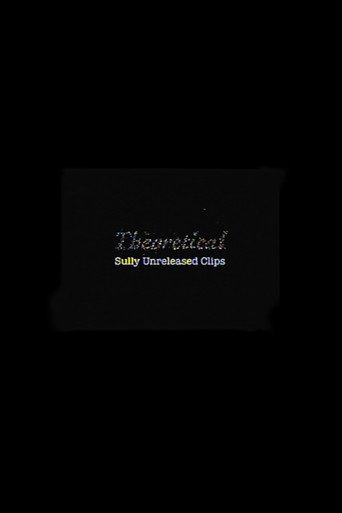 Theoretical: Sully Unreleased Clips (2024)