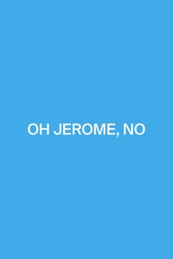 Oh Jerome, No