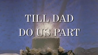 Till Dad Do Us Part (2001)