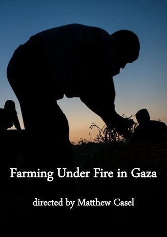 Farming Under Fire in Gaza (2018) Farming Under Fire in Gaza (2018)