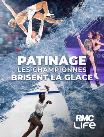 Patinage : Les championnes brisent la glace (2026)