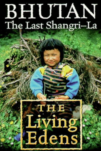 The Living Edens:Bhutan, the Last Shangri-la poster