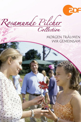 Rosamunde Pilcher: Morgen tr&auml;umen wir gemeinsam (2002)