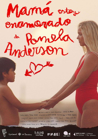 Mam&aacute;, estoy enamorado de Pamela Anderson (2023)