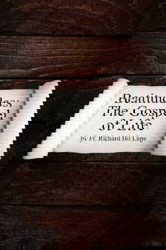 Beatitudes: The Gospel of Life