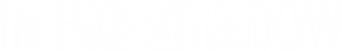In His Shadow logo