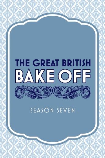 The Great British Bake Off: Season 7