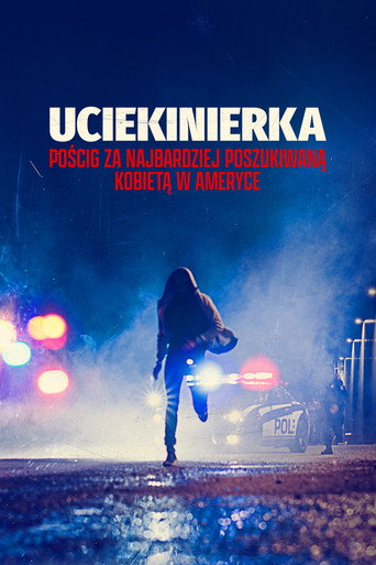 Uciekinierka: Pościg za najbardziej poszukiwaną kobietą w Ameryce