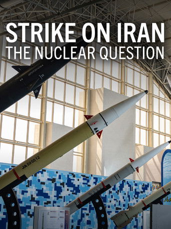 Strike on Iran: The Nuclear Question poster