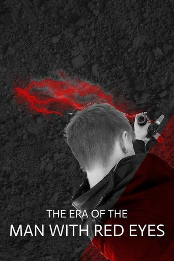 The Era of the Man With Red Eyes